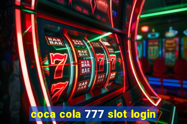 coca cola 777 slot login